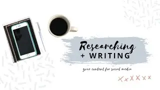 Researching and Writing Content for Social Media