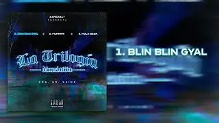 Blin Blin Gyal | La Trilogía - Dimelotito X Dr. Shine X Area 417 (Audio Oficial)