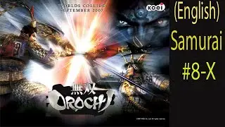 Warriors Orochi Samurai Ep. 15 Chapter 8-X - Battle Of Bai Di Castle (Eng. Ver)