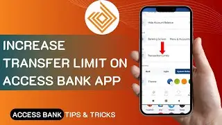 How To Increase Transfer Limit On Access Bank App