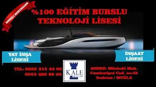 KALE OKULLARI BODRUM GEMİ YAT-İNŞA ve İNŞAAT LİSESİ