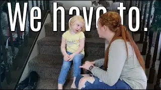 Telling my 3 year old she needs....