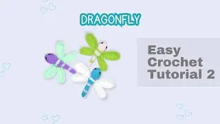 Easy Dragonfly Crochet Tutorial (2/2) | Cute Amigurumi Dragonfly Step by Step