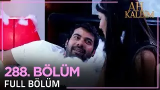 Ah Kalbim 288. Bölüm