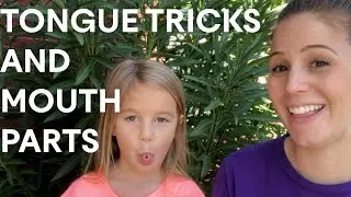 Tongue Tricks and Mouth Parts