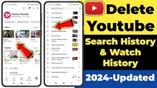 Delete Youtube Search History 2024 | Delete Youtube Watch History 2024 | Clear Youtube Seach History