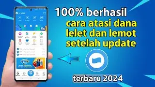 Cara mengatasi dana lemot - terbaru 2024