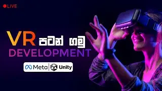 VR Games හදන්න පටන් ගමු | VR Game Development with Unity and Meta Quest 2