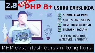 ⭕️Full tutorial of PHP 8+, Super Global arrays, saving files from HTML form, how to protect from xss