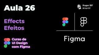 Aula 26: Propriedades de Efeitos (Effects) no Figma ✨🎨