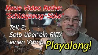 Schlagzeug-Solo: Teil 2: Solo über ein Riff/einen Vamp - Playalong