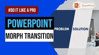 PowerPoint morph transition|How to Use Morph Transition in PowerPoint to Create Amazing Presentation