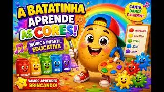 A Batatinha Aprende as Cores! 🥔 | Música Infantil Educativa 🎵 | Aprenda as Cores Brincando