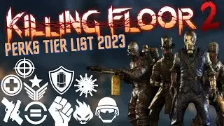 Killing Floor 2 (2023) Perks Tier List!