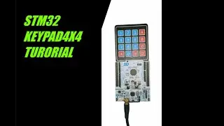 STM32 WITH KEYPAD4X4 (HAL LIBRARIES)