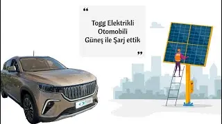 TOGG ELEKTRİKLİ ARACI GÜNEŞTEN ŞARJ ETTİK SOLAR ENERJİ İLE GÜNEŞ PANELİ İLE ŞARJ ETTİK #togg #solar