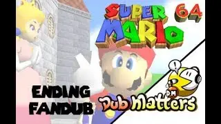 Super Mario 64 Ending Fandub (Cele/Hype)