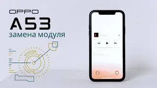 Oppo a53 разбор и замена экрана