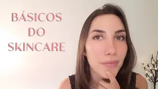 Como Fazer SKINCARE BASICO com Dicas de Produtos para Acne | Chez Julia