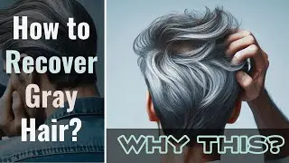 Why Do Young People Experience Premature Graying of Hair | How to Recover From It | Explained