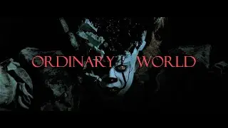 IT | "Ordinary World"