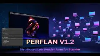 How to Set Up PERFLAN v1.2 for Distributed Rendering in Blender