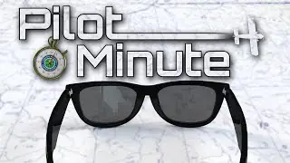 Pilot Minute: What are some important safety considerations regarding sunglasses?