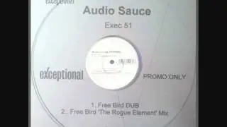 Audiosauce - Freebird (Rogue Element Remix)