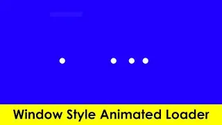 How To Create Dot Animation Loader Use HTML And CSS |Pure Css Animation Loader| Window style Loader