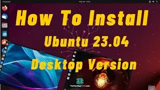 How To Install Ubuntu 23.04 Desktop on VirtualBox
