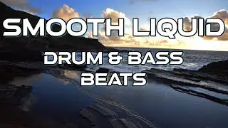Smooth Liquid D&B Beats