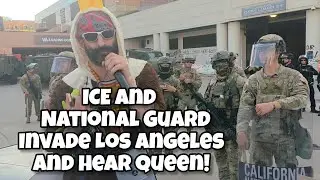 ICE and National Guard Invade Los Angeles and Roadsteamer sings Queen to them!