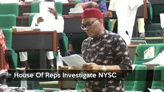 ICYMI: House Of Reps Investigates NYSC | TRUST TV