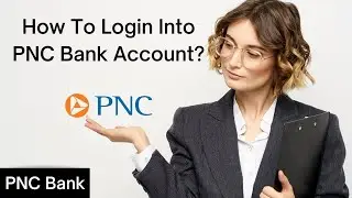 How to Login Into PNC Bank Account || Online Banking Login PNC Bank || 2022