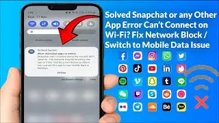 Fix Snapchat or Any other App Not Connecting on Wi-Fi | Allow Individual Apps to Switch Issue Solved