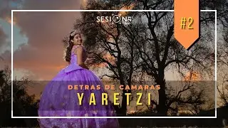 Detrás De Cámaras / xv años / Yaretzi / #2