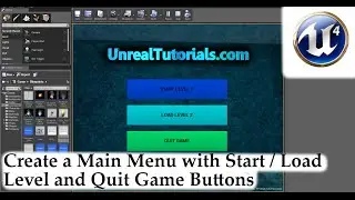 Unreal Engine 4 Tutorial - Main Menu with Start / Load Level + Exit Game