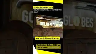 Golden Globes 2024 Setup Begins, Take A Look at Seating Chart