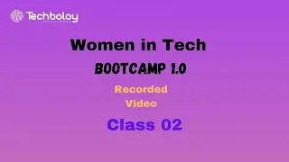 Women in Tech Bootcamp 1.0 Class 02