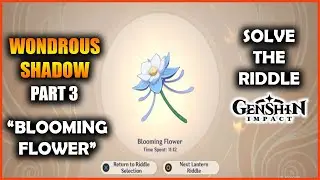 Genshin Impact: Wonderous Shadows Part 3 | Blooming flower