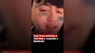 Dani Flow enfrenta a Yeri Mua @SoyAlmaCervantes