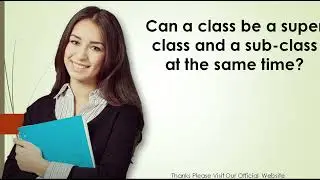 Can a class be a super class and a sub class at the same time