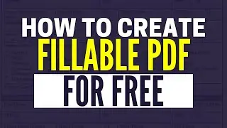How To Create A Fillable PDF Form For Free (2025)