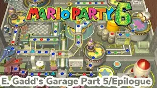 Mario Party 6 E. Gadd's Garage Part 5/Epilogue