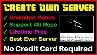 How To Create Own Server || Make Your Own Kaali-Linux Server For Bot Deploy || Best Server For Free.