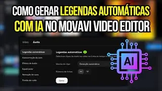 Como Gerar Legendas Automáticas com IA no Movavi Video Editor