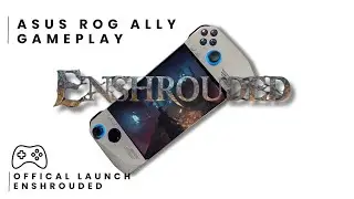 ASUS ROG ALLY - ENSHROUDED - FPS SUCKS AGAIN