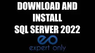 Download - Install and Start SQL Server 2022 Services