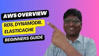AWS Overview Part 4: Database Services | RDS | DynamoDb | ElastiCache