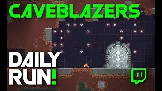 Caveblazers - Daily Run [16th June]